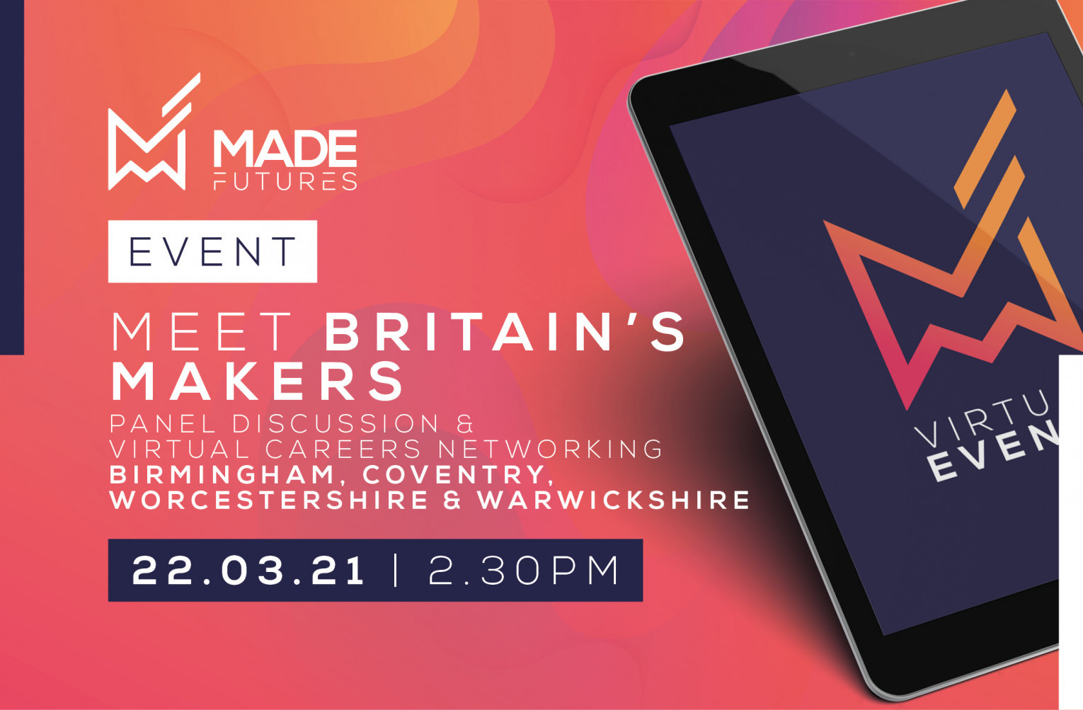Made Futures Virtual Expo: Meet Britain’s makers & virtual speed networking - Birmingham, Coventry, Warwickshire and  Worcestershire