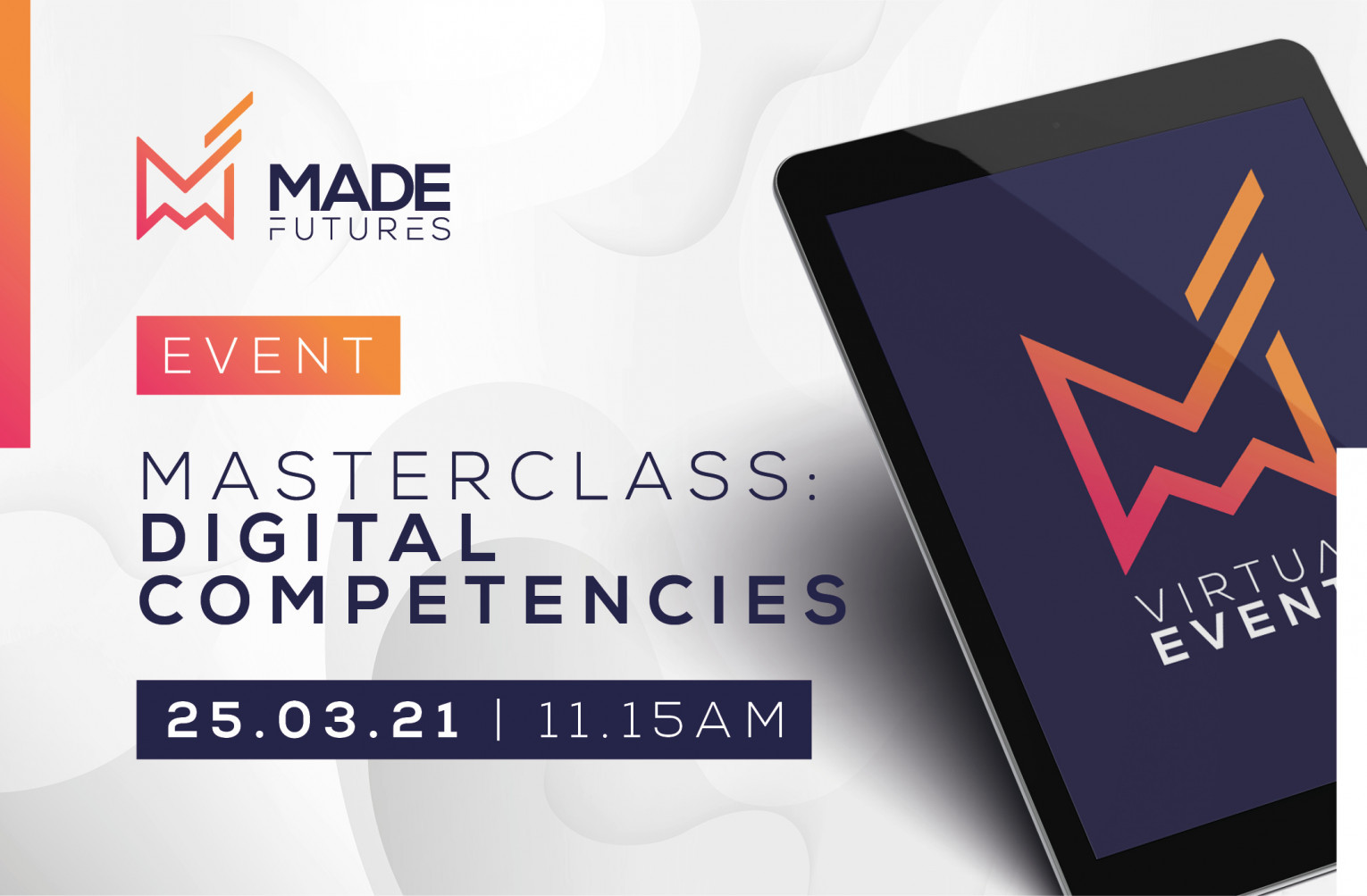 Made Futures Virtual Expo: Masterclass - Digital competencies