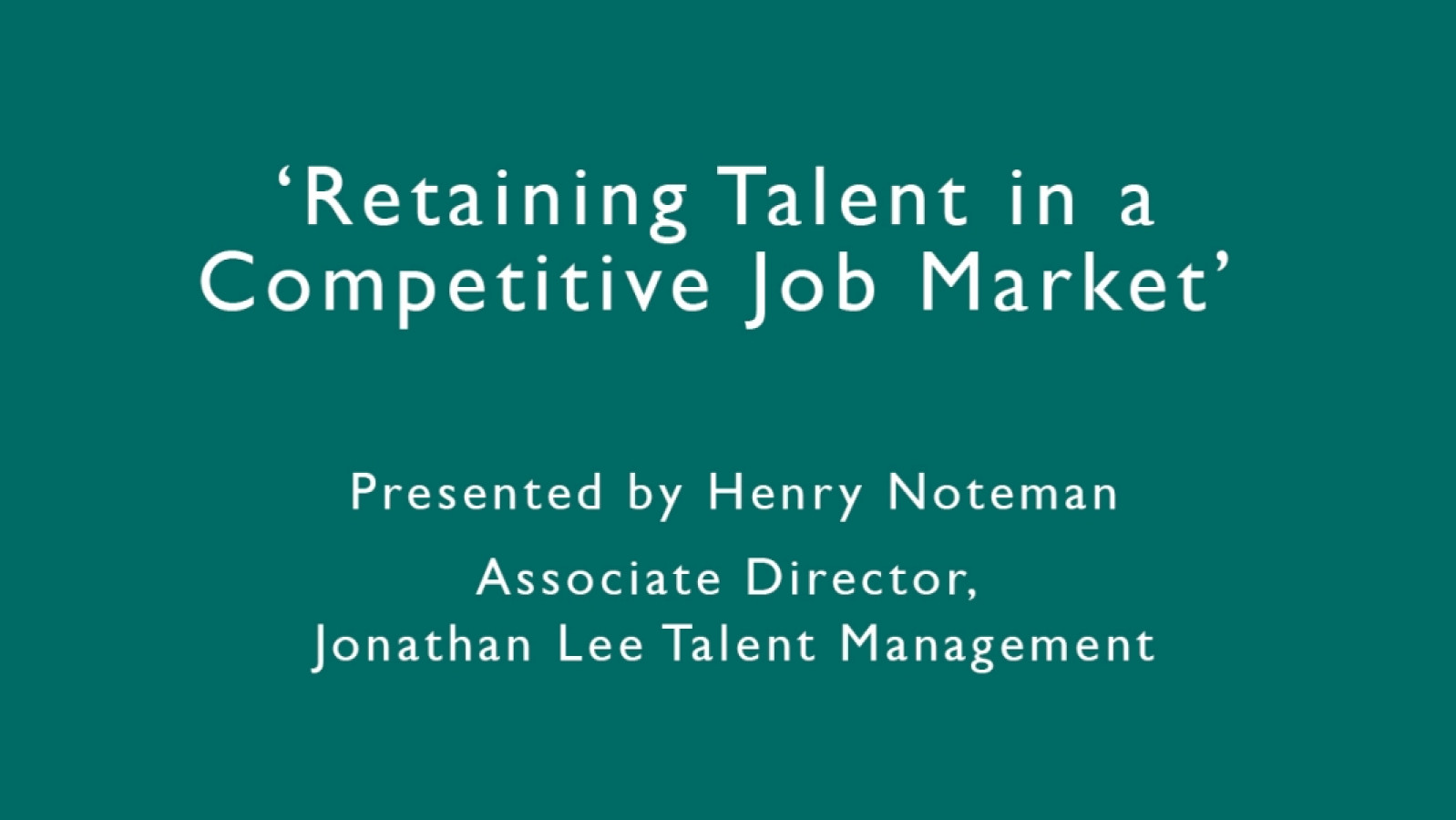 Watch Retaining Talent in a Competitive Job Marke...