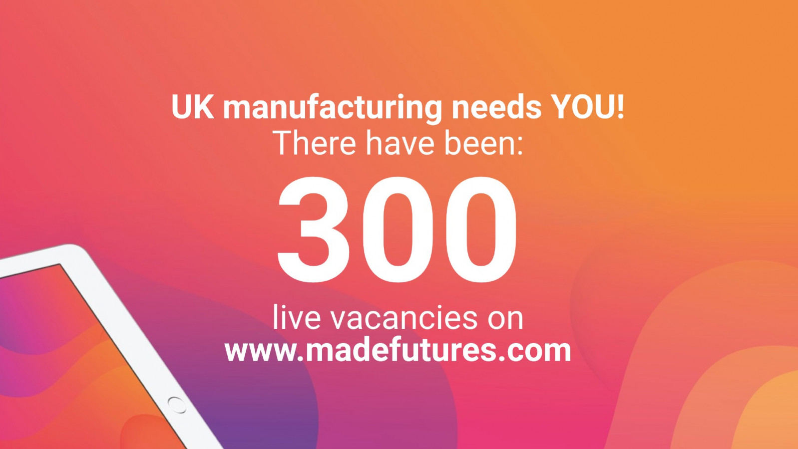 300 Jobs Promoted Through Made Futures