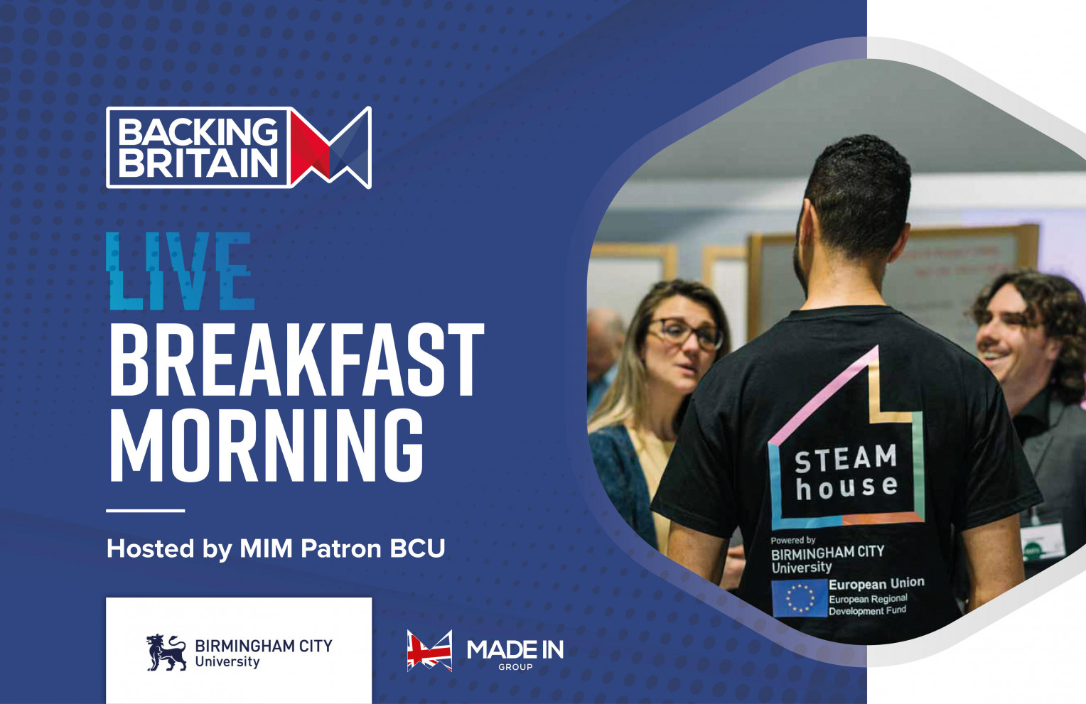 Backing Britain LIVE Breakfast Morning: Hosted by MIM Patron BCU