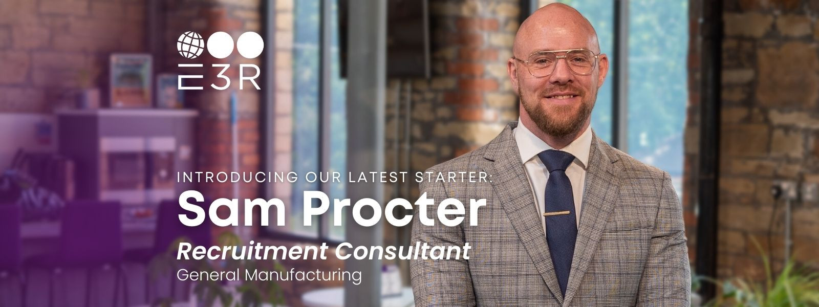 General Manufacturing team welcomes new Recruitment Consultant, Sam Proctor