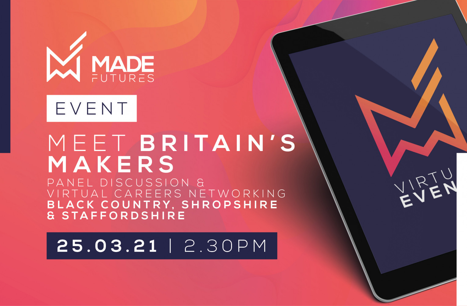 Made Futures Virtual Expo: Meet Britain’s makers & virtual speed networking - Black Country, Shropshire and Staffordshire