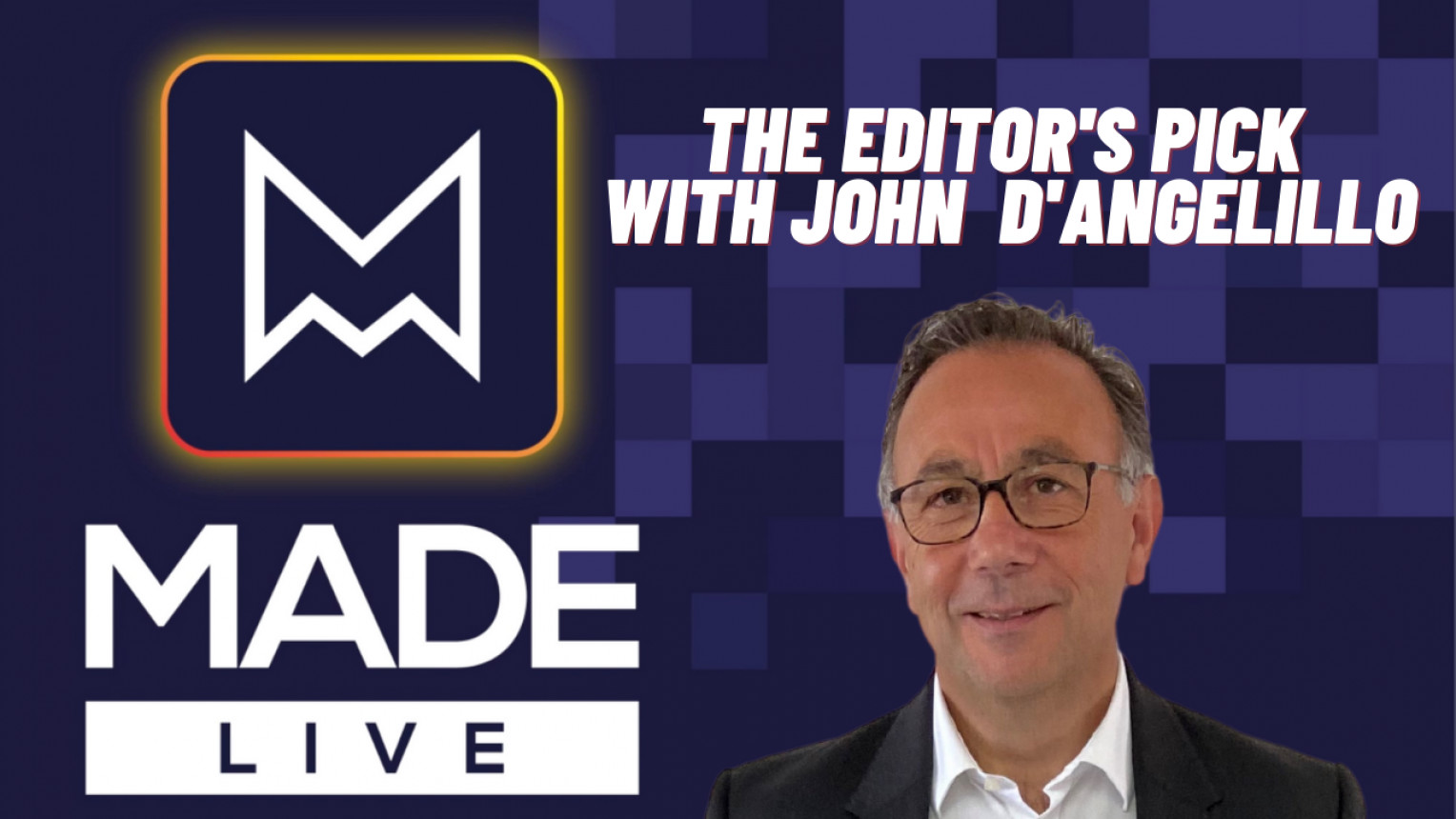 Made LIVE TV: The Editor's Pick with John D'Angelillo