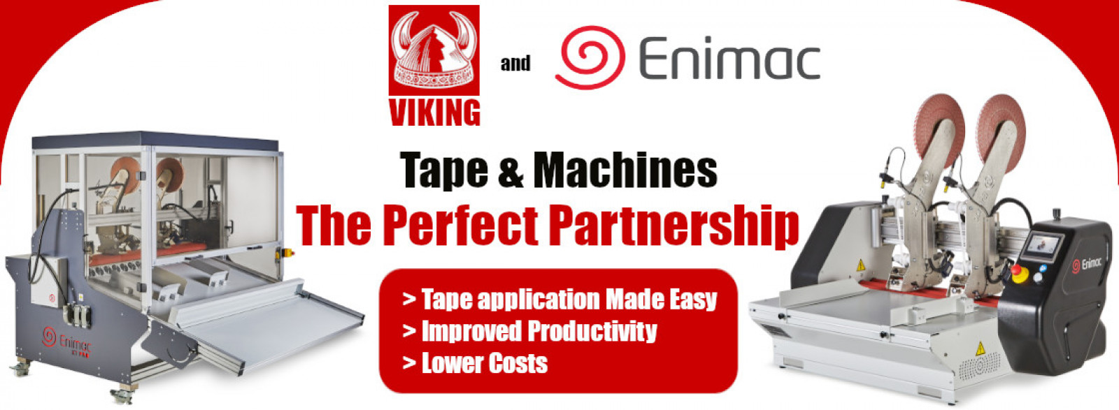 Tape and Machines - The perfect partnership