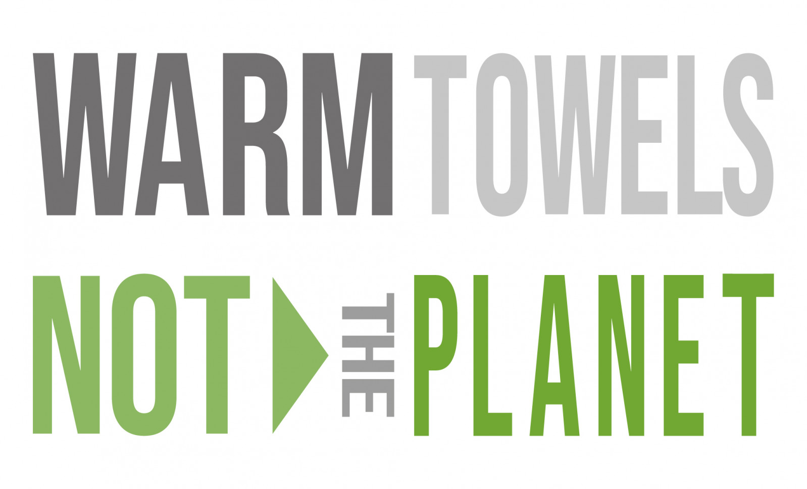 Warm Towels, Not the Planet campaign