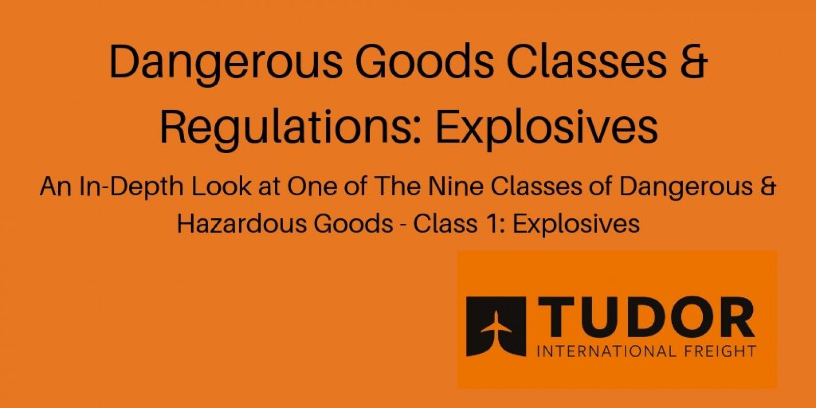Dangerous Goods Classes & Regulations - Explosives