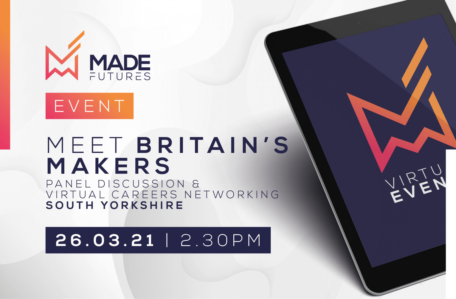 Made Futures Virtual Expo: Meet Britain’s makers & virtual speed networking - South Yorkshire