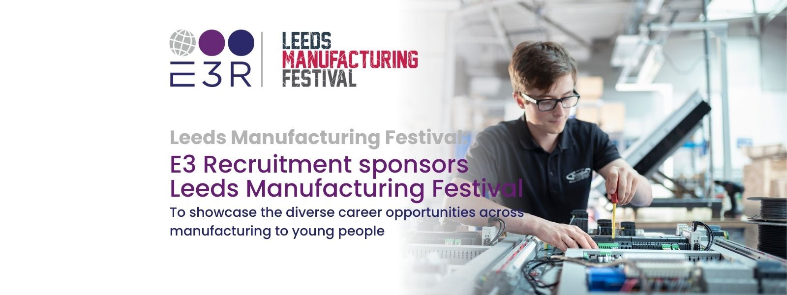 E3 Recruitment Sponsors Leeds Manufacturing Festiv...