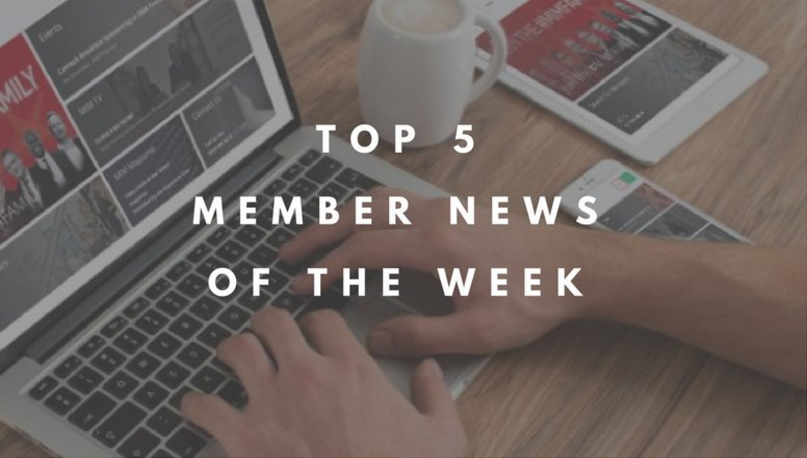 MiM Top 5 News Stories of the Week