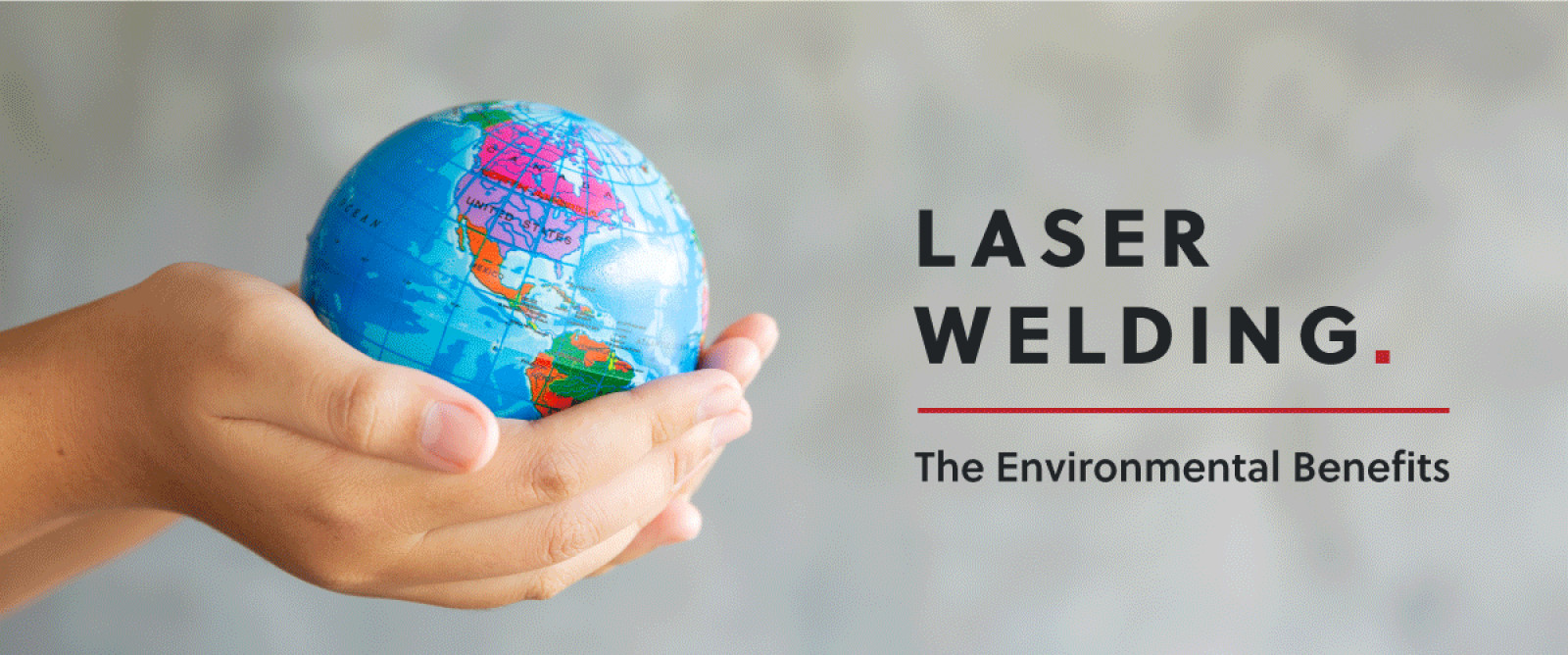 Laser Welding – The Environmental Benefits