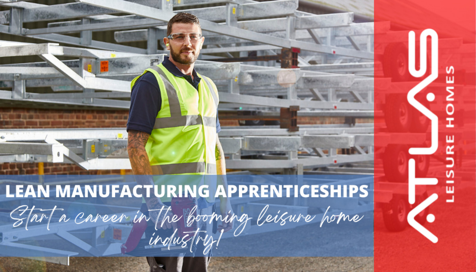 LEAN MANUFACTURING APPRENTICESHIPS AT ATLAS LEISURE HOMES