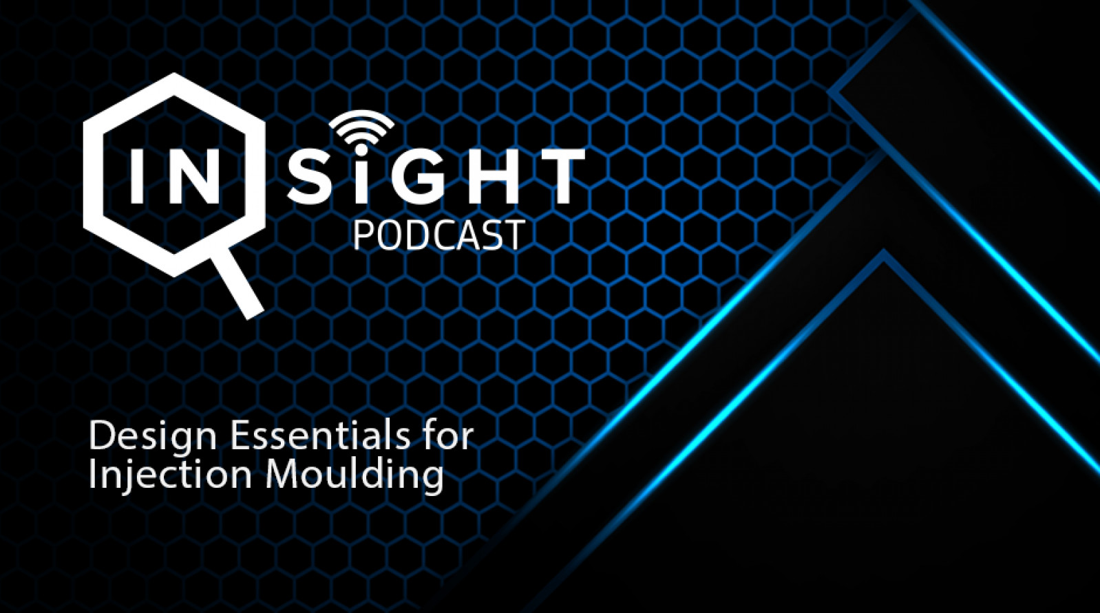 Protolabs Insight Podcast - Design Essentials for...